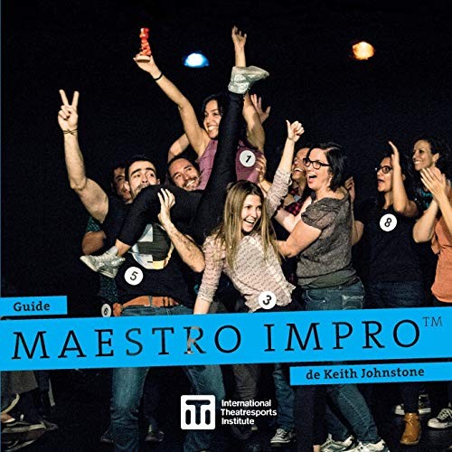 Guide Maestro Impro(TM) De Keith Johnstone