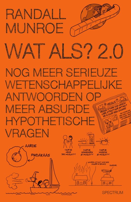 Wat als? 2.0: Nog meer serieuze wetenschappelijke antwoorden op meer absurde hypothetische vragen