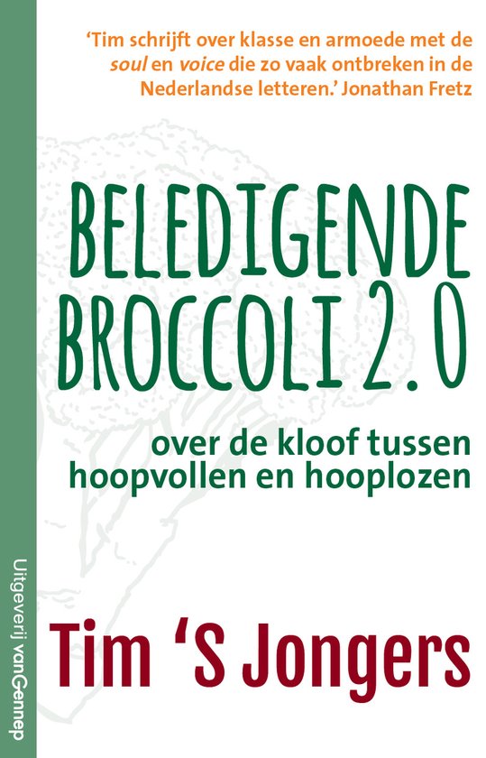 Beledigende broccoli 2.0: over de kloof tussen hoopvollen en hooplozen