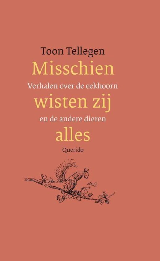 Misschien wisten zij alles: verhalen over de eekhoorn en de andere dieren