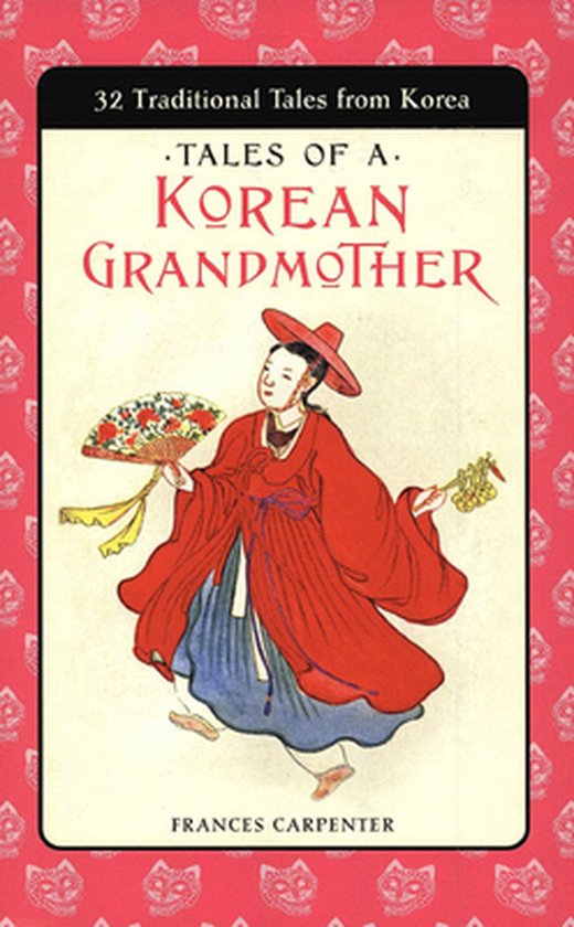 Tales of a Korean Grandmother: 32 Traditional Tales From Korea