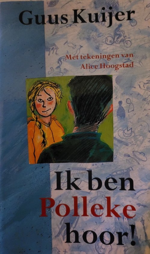 Ik ben Polleke hoor!