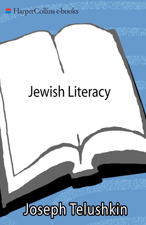 Jewish Literacy: The Most Important Things to Know About the Jewish Religion, Its People, and Its History